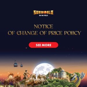 NOTICE OF CHANGES OF PRICE POLICY SUN WORLD BA NA HILLS