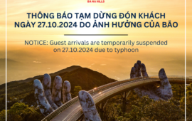 [THÔNG BÁO] TẠM DỪNG ĐÓN KHÁCH TẠI SUN WORLD BA NA HILLS NGÀY 27.10.2024