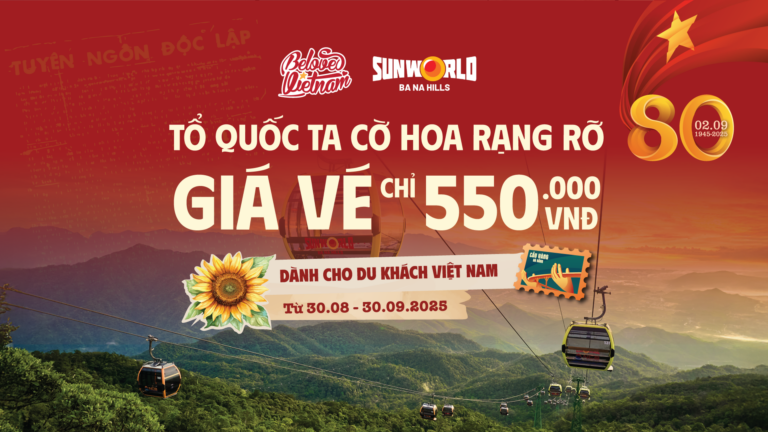 Sun World Ba Na Hills ưu đãi hơn 40% cho khách Việt dịp Tết Độc lập 2/9